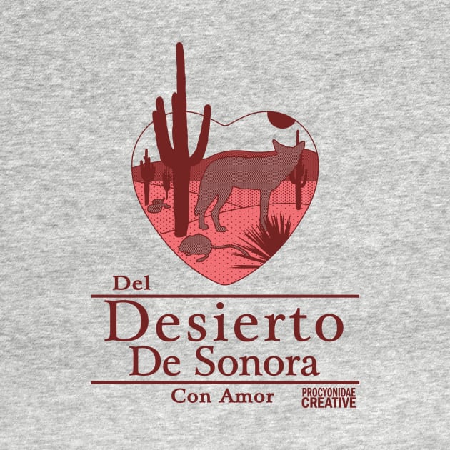 Del Desierto de Sonora con Amor I by ProcyonidaeCreative